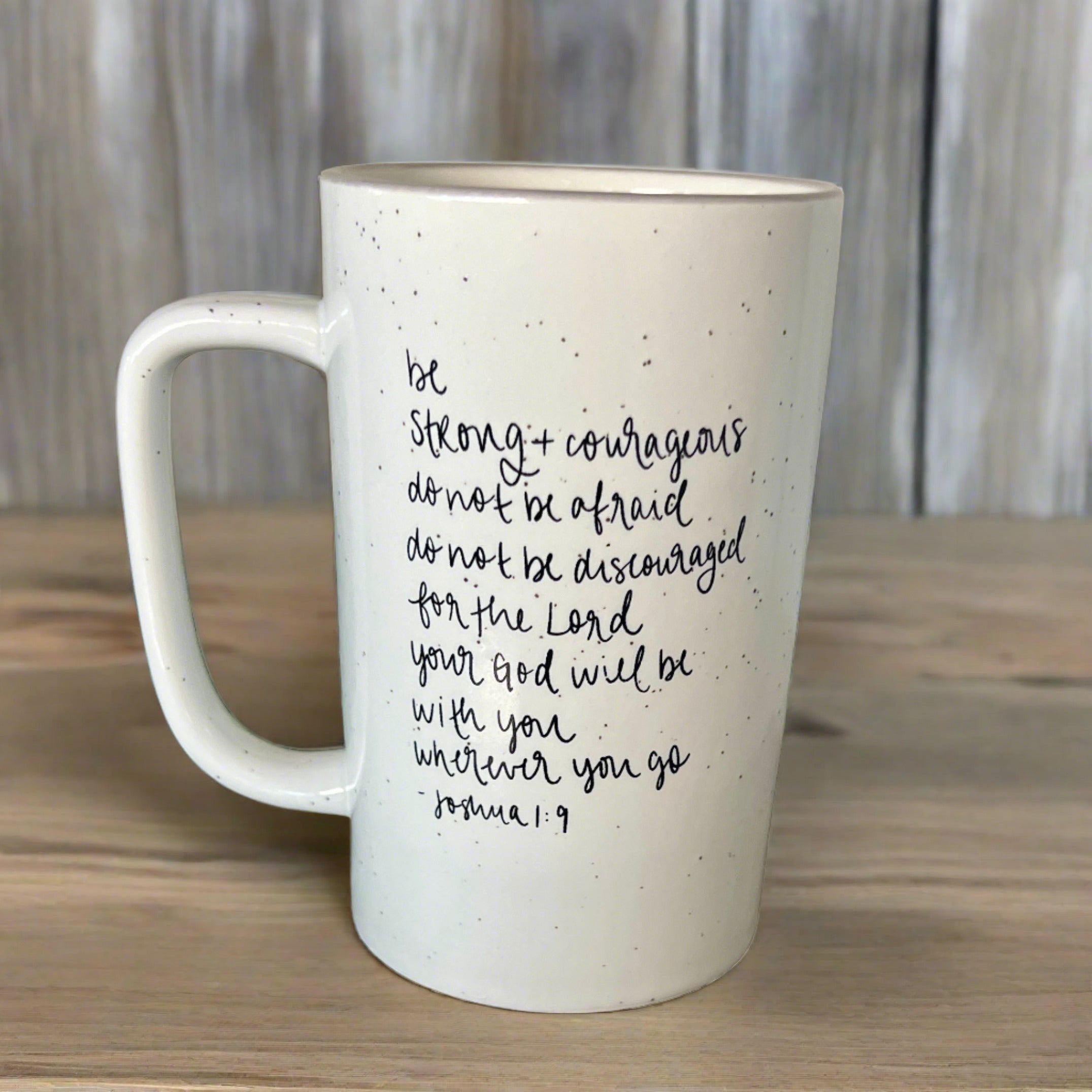 Be Strong and Courageous Coffee Mug – Just One Simple Hope