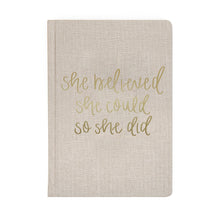 Load image into Gallery viewer, She Believed She Could -Tan and Gold Fabric Journal